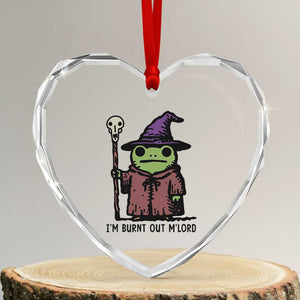 I Am Burnt Out M'lord Heart Crystal Glass Ornament Funny Wizard Frog Meme TS14 Transparent Glass 3'' Heart Print Your Wear