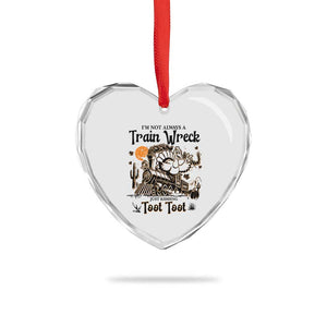 I Am Not Always A Train Wreck Just Kidding Toot Toot Heart Crystal Glass Ornament Funny Thanksgiving Turkey TS11 Print Your Wear