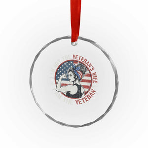 I Am Not The Veterans Wife I Am The Veteran Crystal Glass Ornament Female Veteran TS11 Print Your Wear