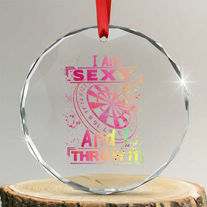I Am Sexy And I Throw It Crystal Glass Ornament Sexy Dart Player Gift TS12 Transparent Glass 3'' Circle Print Your Wear
