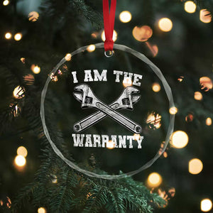 I Am The Warranty Mechanic Crystal Glass Ornament Car Repair Funny Handyman Distressed Graphic