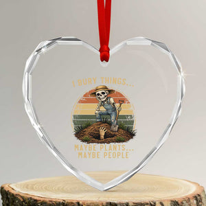 I Bury Things Maybe Plants Maybe People Heart Crystal Glass Ornament Funny Sarcastic Skeleton Garden Lover TS14 Transparent Glass 3'' Heart Print Your Wear