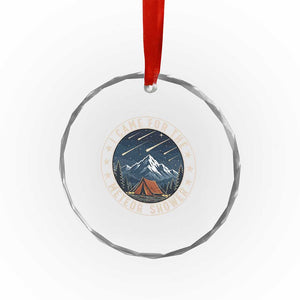 I Came For The Meteor Shower Crystal Glass Ornament Funny Astronomy Camping