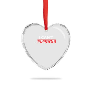 I Cant Breathe Heart Crystal Glass Ornament Protest Civil Right TS10 Print Your Wear
