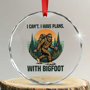 I Cant I Have Plans With Bigfoot Crystal Glass Ornament Funny Cryptid Lover Gift TS12 Transparent Glass 3'' Circle Print Your Wear