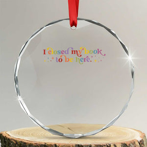 I Closed My Book to Be Here Crystal Glass Ornament TS10 Transparent Glass 3'' Circle Print Your Wear