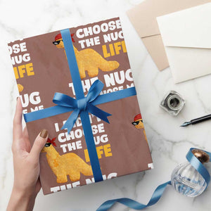 I Did Not Choose The Nug Life Wrapping Paper Roll Chicken Nugget Lover Gifts TS12 Mocha Print Your Wear