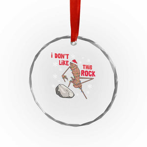 I Do Not Like This Rock Crystal Glass Ornament Christmas Marcus The Worm Meme Gift TS12 Print Your Wear