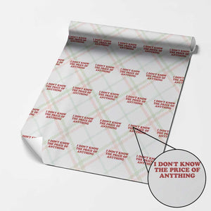 I Dont Know The Price Of Anything Wrapping Paper Roll Funny Retro TS10 Christmas Plaid Print Your Wear