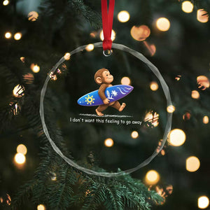 I Dont Want This Feeling To Go Away Crystal Glass Ornament Vintage Surf Monkey Nostalgic Summer Beach Vacation TS10 Print Your Wear