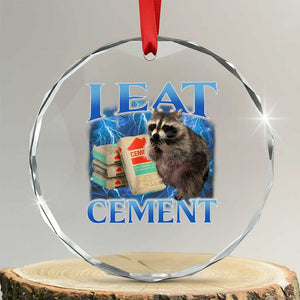 I Eat Cement Crystal Glass Ornament Cursed Raccoon Funny Oddly Dank Meme Gen Z TS10 Transparent Glass 3'' Circle Print Your Wear