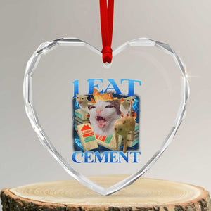 I Eat Cement Cursed Cat Heart Crystal Glass Ornament Funny Cat Meme Ironic TS10 Transparent Glass 3'' Heart Print Your Wear