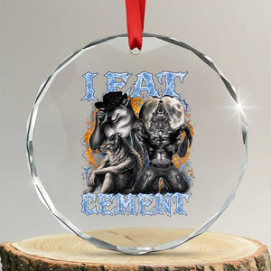 I Eat Cement Funny Alpha Wolf Meme Crystal Glass Ornament Stupid Brainrot Meme Edging Werewolf Boootleg Graphic