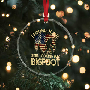 I Found Jesus Still Looking for Bigfoot Patriotic Crystal Glass Ornament American Flag Christian Religious Sasquatch Vintage TS02 Print Your Wear