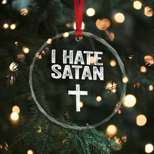 I Hate Satan Crystal Glass Ornament Funny Christian Jesus Cross