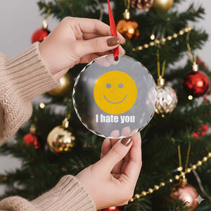 I Hate You Meme Distressed Smiling Face Crystal Glass Ornament Dark Humor Sarcastic Funny Attitude TS02 Print Your Wear