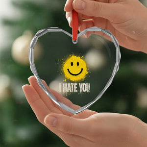 I Hate You Smile Face Heart Crystal Glass Ornament Funny Sarcastic Meme TS14 Print Your Wear