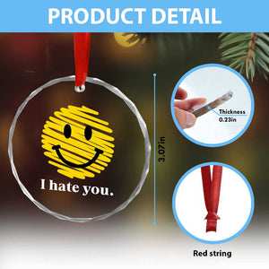 I Hate You Smile Face Meme Crystal Glass Ornament Viral Sarcastic Humor TS14 Print Your Wear