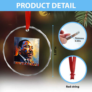 I Have A Dream Inspirational MLK Quotes Crystal Glass Ornament Equality and Justice Martin Luther King Tribute TS02 Print Your Wear