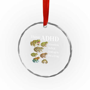 I Have ADHD Attention Deficit Hold up is Dat a Frog Crystal Glass Ornament Funny Neurodiversity Humor Frogs Lover Meme