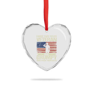 I Have Two Titles Veteran and Grumpy Heart Crystal Glass Ornament Funny Veteran Dad Grandpa Humor