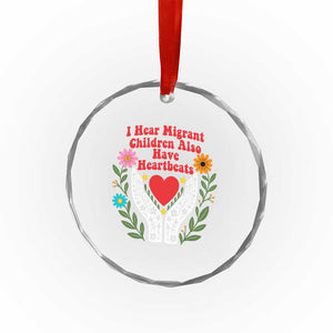 I Hear Migrant Children Also Have Heartbeats Crystal Glass Ornament Groovy Retro Floral Hands Heart Social Justice