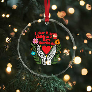I Hear Migrant Children Also Have Heartbeats Crystal Glass Ornament Groovy Retro Floral Hands Heart Social Justice