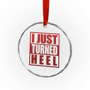 I Just Turned Heel Crystal Glass Ornament Pro Wrestling Retro Distressed TS10 Print Your Wear