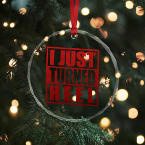 I Just Turned Heel Crystal Glass Ornament Pro Wrestling Retro Distressed TS10 Print Your Wear