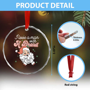I Love A Man With A Beard Santa Xmas Crystal Glass Ornament TS09 Print Your Wear