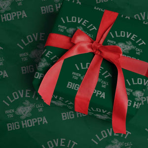 I Love It When You Call Me Big Hoppa Wrapping Paper Roll Funny Easter Day Bunny TS10 Green Print Your Wear