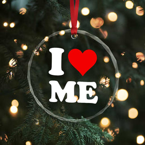 I Love Me Crystal Glass Ornament Funny Self Love Heart Positive Vibes TS10 Print Your Wear