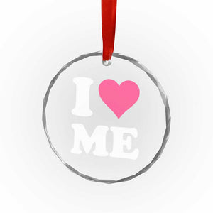 I Love Me Crystal Glass Ornament Funny Self Love Pink Heart Positive Vibes TS10 Print Your Wear