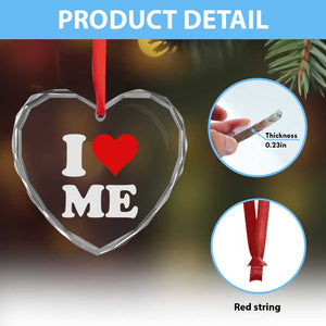 I Love Me Heart Crystal Glass Ornament Funny Self Love Heart Positive Vibes TS10 Print Your Wear