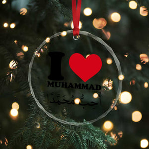 I Love Muhammad Crystal Glass Ornament Musliam Identity Islamic Peace and Pride TS02 Print Your Wear