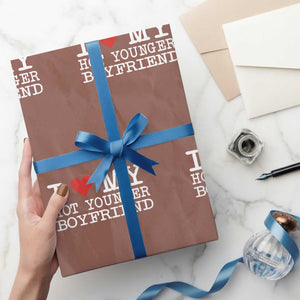 I Love My Hot Younger Boyfriend Wrapping Paper Roll TS10 Mocha Print Your Wear