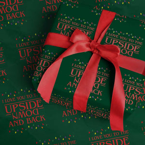 I Love You To The Upside Down Stranger Christmas Wrapping Paper Roll And Back Ugly Xmas Lights TS10 Green Print Your Wear