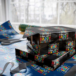 I May Be Non Verbal But My Daddy Ain't Remember That Wrapping Paper Roll Autism Awareness Dad TS11 Black Print Your Wear