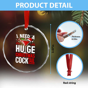 I Need A Huge Christmas Cocktail Crystal Glass Ornament Funny Xmas Adult Humor Party Drinking TS11 Print Your Wear