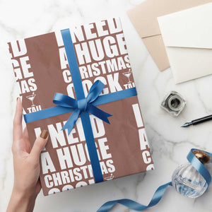 I Need a Huge Christmas COCKtail Wrapping Paper Roll Funny Adult Humor Inappropriate Drinking Gift TS10 Mocha Print Your Wear
