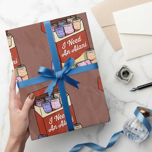 I Need An Alani Wrapping Paper Roll Funny Drinking Trendy Summer Vacation TS14 Mocha Print Your Wear