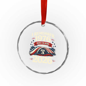 I Remember 1976 Now Im Here For 2026 Crystal Glass Ornament Liberty Bell 50th Birthday TS02 Print Your Wear