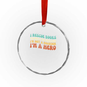 I Rescue Books Crystal Glass Ornament Funny Booksellers Bookworm Book Lover Reader Gift TS10 Print Your Wear