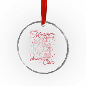 I Saw Mothman Kissing Santa Claus Crystal Glass Ornament Funny Cryptid Christmas Gag Gift TS02 Print Your Wear