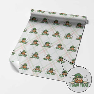 I Saw That Wrapping Paper Roll Funny Leprechaun St Patricks Day Meme TS14 Christmas Plaid Print Your Wear