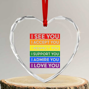 I See Accept Respect Support Admire Love You Heart Crystal Glass Ornament LGBT Ally Pride Graphic TS12 Transparent Glass 3'' Heart Print Your Wear
