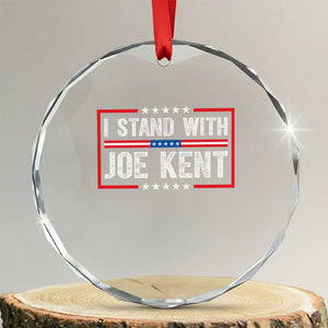 I Stand With Joe Kent Patriotic Support Crystal Glass Ornament American Flag Political Statement TS02 Transparent Glass 3'' Circle Print Your Wear