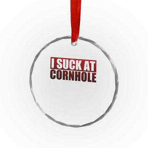 I Suck At Cornhole Crystal Glass Ornament Funny Bean Bag Toss Game TS10 Print Your Wear