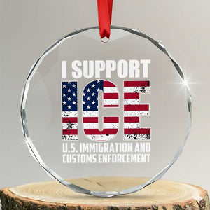 I Support ICE Patriotic Law Enforcement American Flag Crystal Glass Ornament TS02 Transparent Glass 3'' Circle Print Your Wear