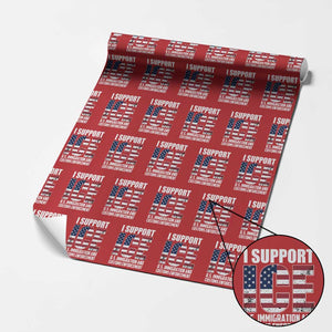 I Support ICE Patriotic Law Enforcement American Flag Wrapping Paper Roll TS02 Red Print Your Wear